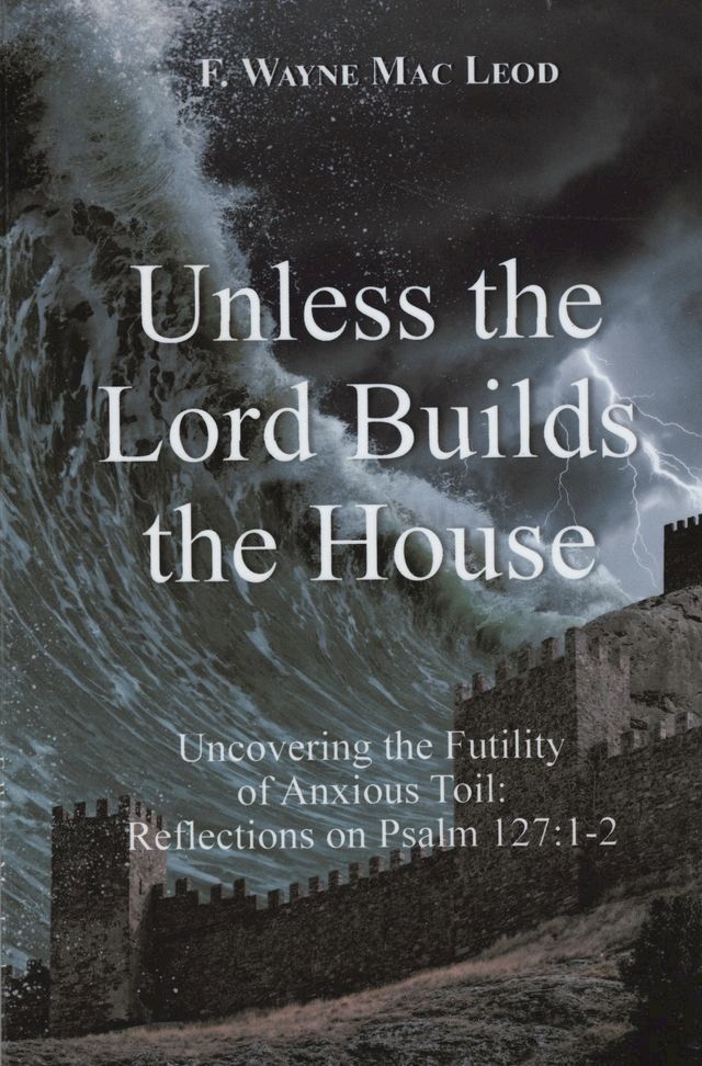  Unless the Lord Builds the House(Kobo/電子書)