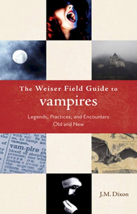 The Weiser Field Guide to Vampires(Kobo/電子書)