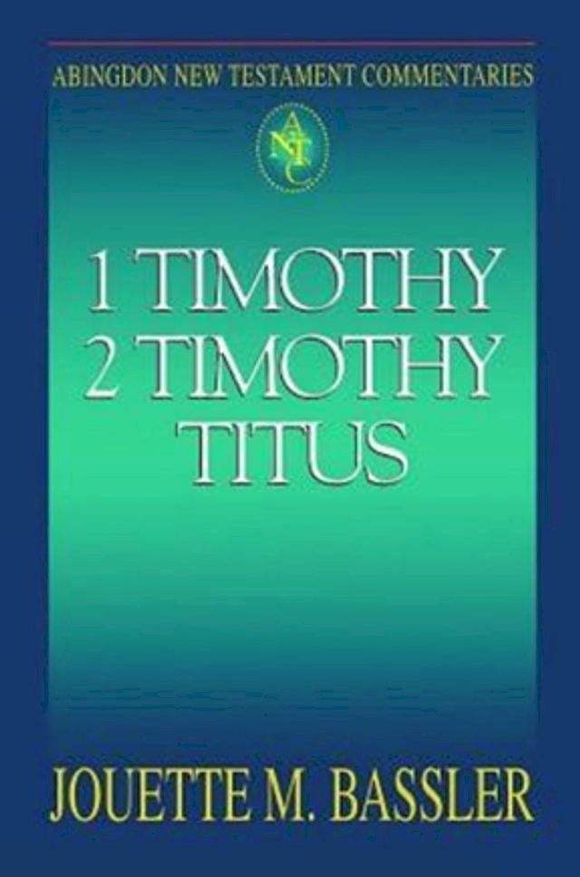  Abingdon New Testament Commentaries: 1 & 2 Timothy and Titus(Kobo/電子書)