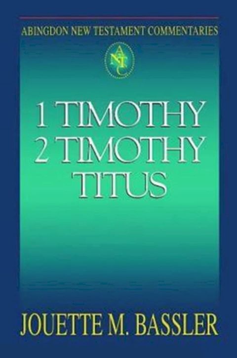 Abingdon New Testament Commentaries: 1 & 2 Timothy and Titus(Kobo/電子書)