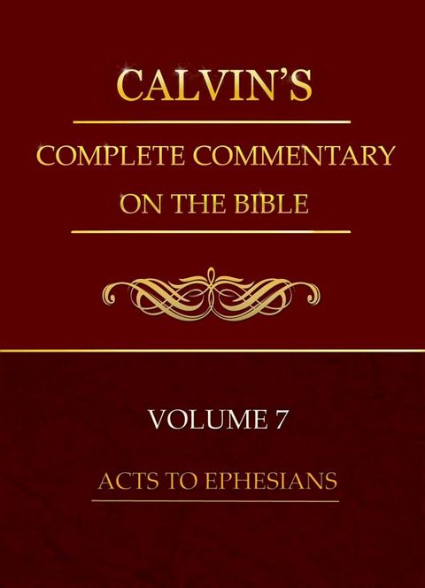 Calvin's Complete Commentary on the Bible, Volume 7(Kobo/電子書)