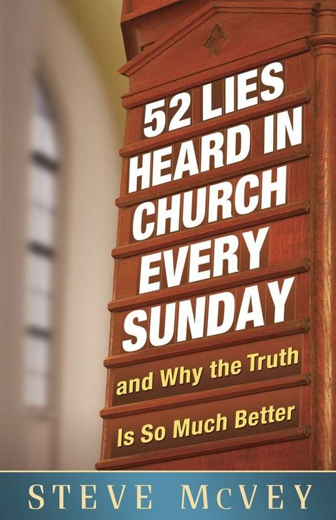 52 Lies Heard in Church Every Sunday(Kobo/電子書)