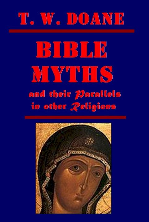 Bible Myths and their Parallels in other Religions(Kobo/電子書)