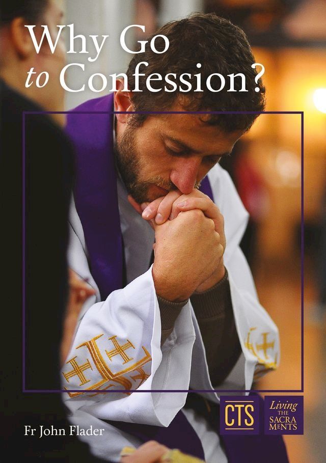  Why go to Confession?(Kobo/電子書)