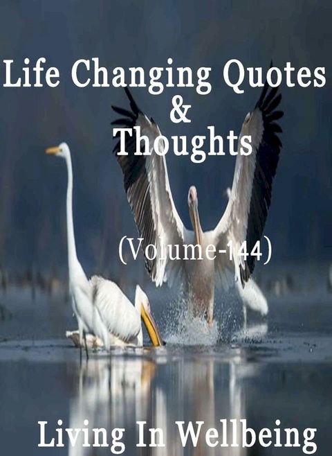 Life Changing Quotes & Thoughts (Volume 144)(Kobo/電子書)