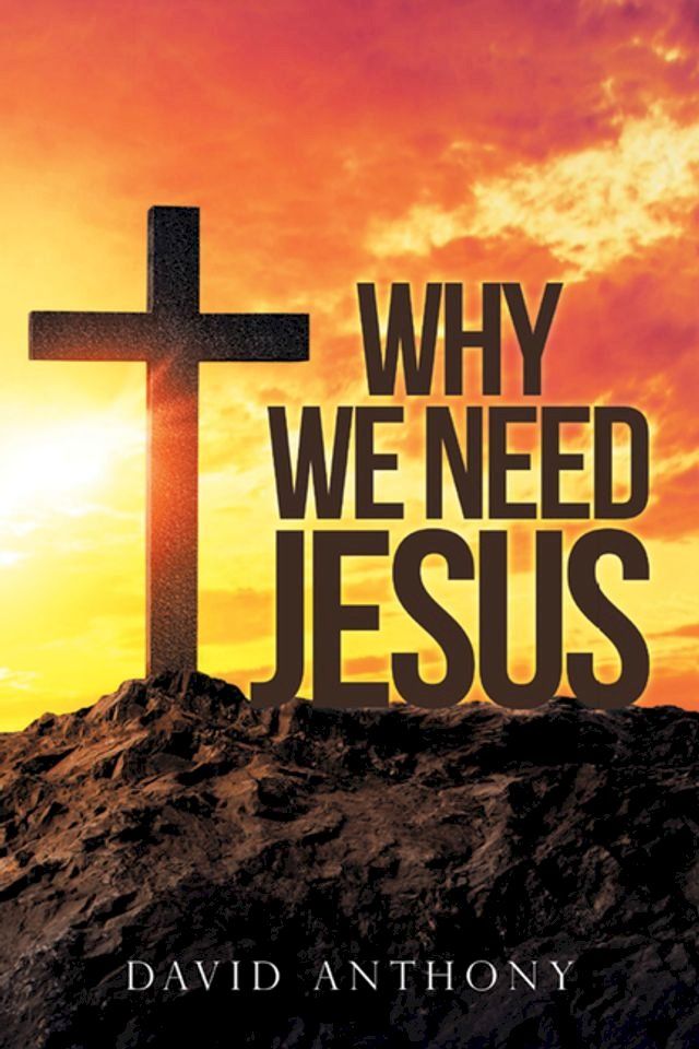  Why We Need Jesus(Kobo/電子書)