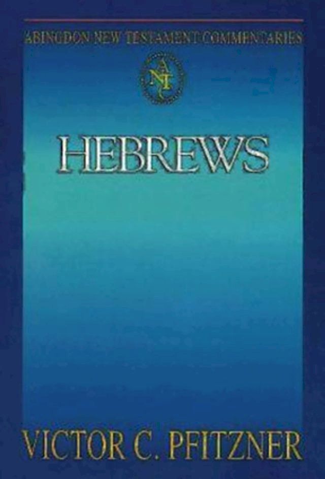  Abingdon New Testament Commentaries: Hebrews(Kobo/電子書)