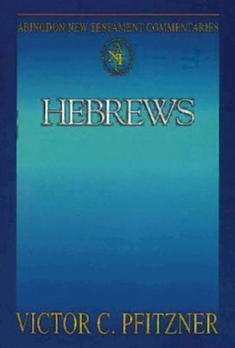 Abingdon New Testament Commentaries: Hebrews(Kobo/電子書)