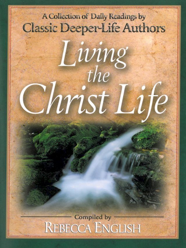  Living the Christ Life(Kobo/電子書)