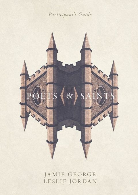 Poets and Saints Participant's Guide(Kobo/電子書)