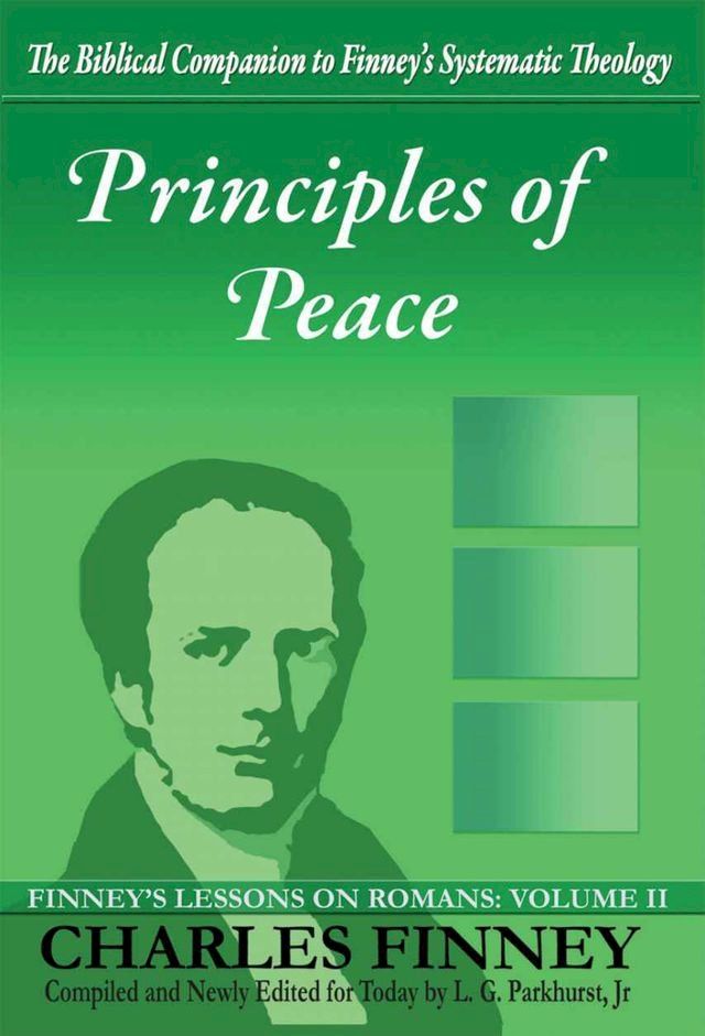  Principles of Peace Finney's Lessons on Romans Volume II Expanded E-Book Edition(Kobo/電子書)