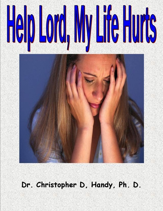  Help Lord, My Life Hurts(Kobo/電子書)