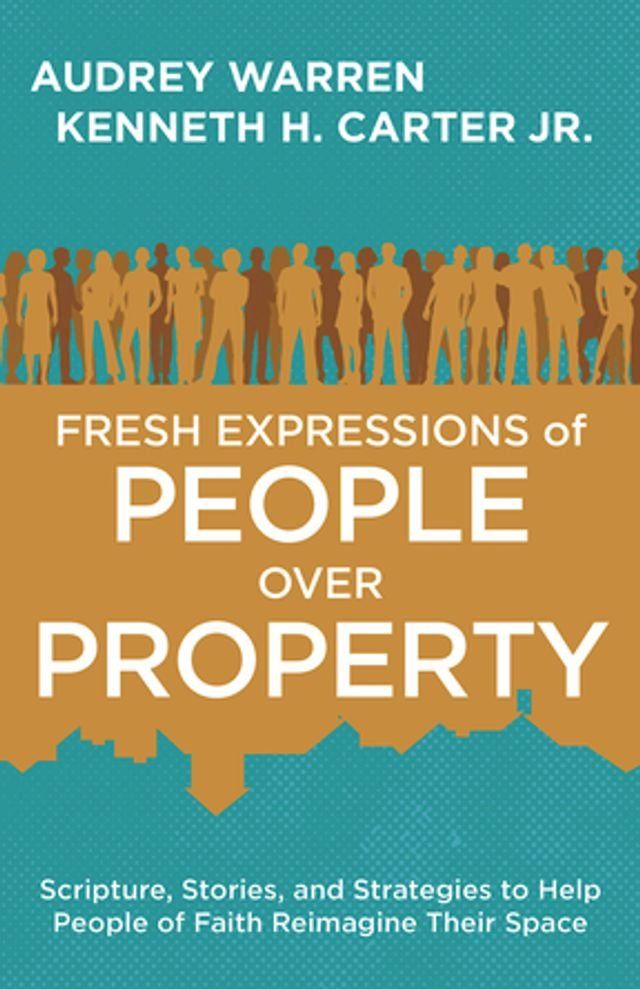  Fresh Expressions of People Over Property(Kobo/電子書)