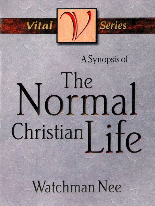  A Synopsis of the Normal Christian Life(Kobo/電子書)