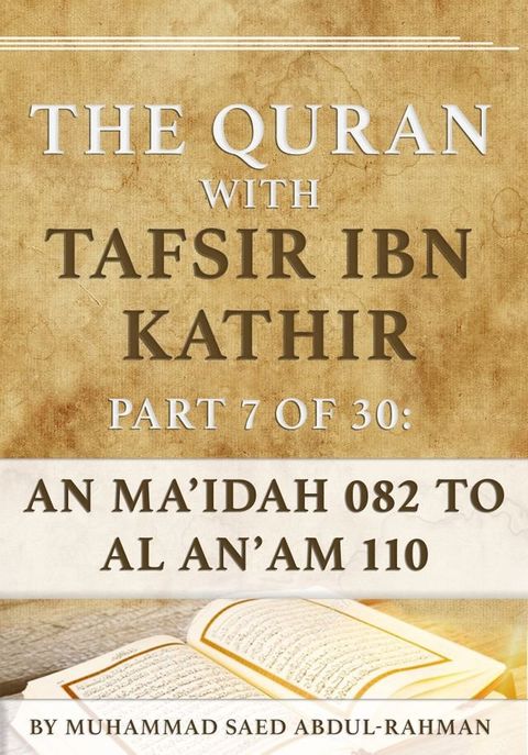 The Quran With Tafsir Ibn Kathir Part 7 of 30: Al Ma’idah 082 To Al An’am 110(Kobo/電子書)