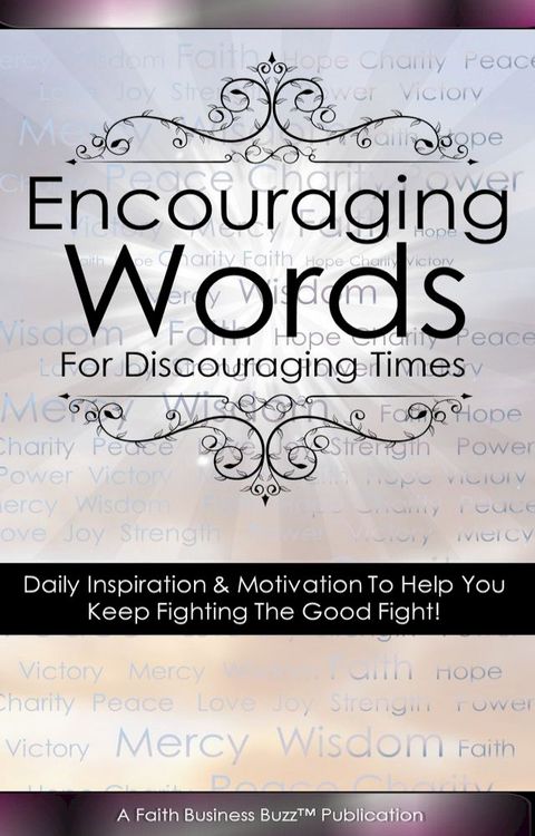 Encouraging Words for Discouraging Times(Kobo/電子書)