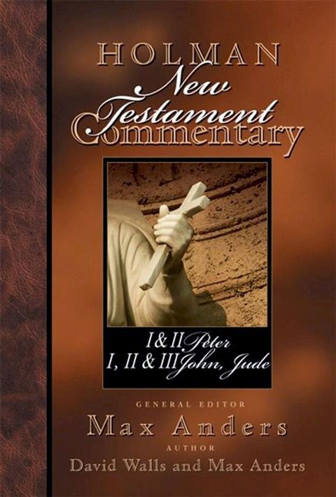 Holman New Testament Commentary - 1 & 2 Peter, 1 2 & 3 John and Jude(Kobo/電子書)