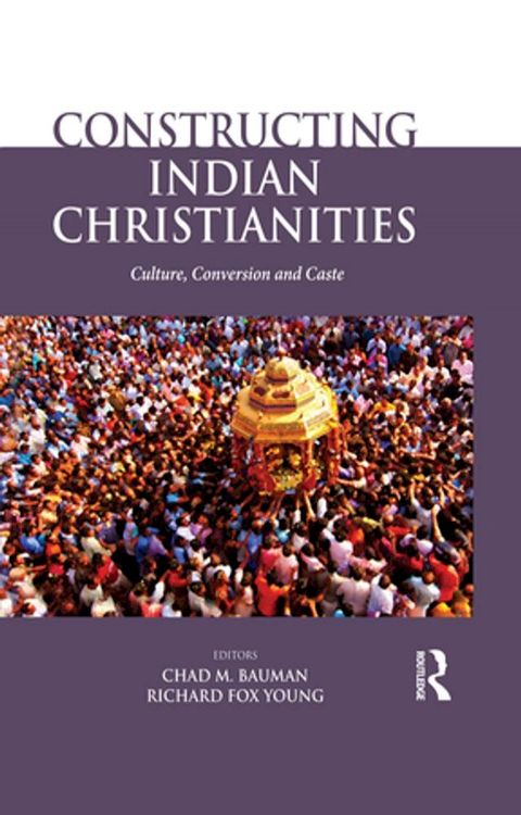 Constructing Indian Christianities(Kobo/電子書)