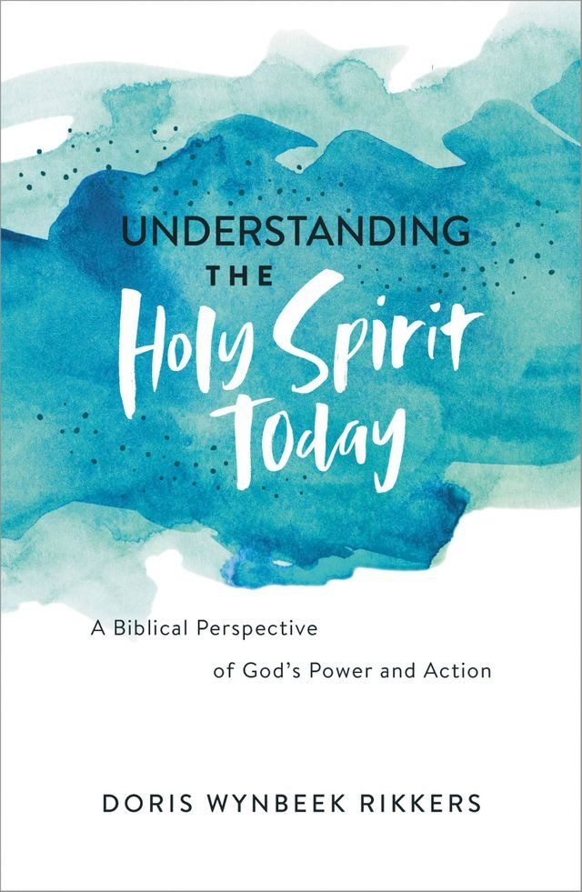  Understanding the Holy Spirit Today(Kobo/電子書)