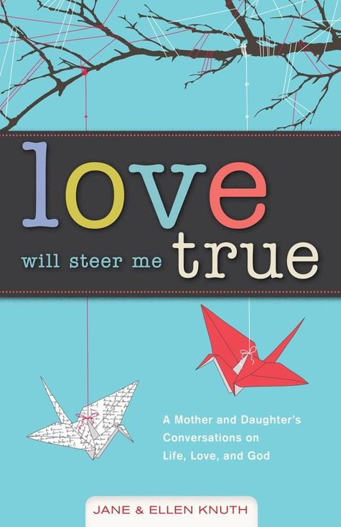 Love Will Steer Me True(Kobo/電子書)