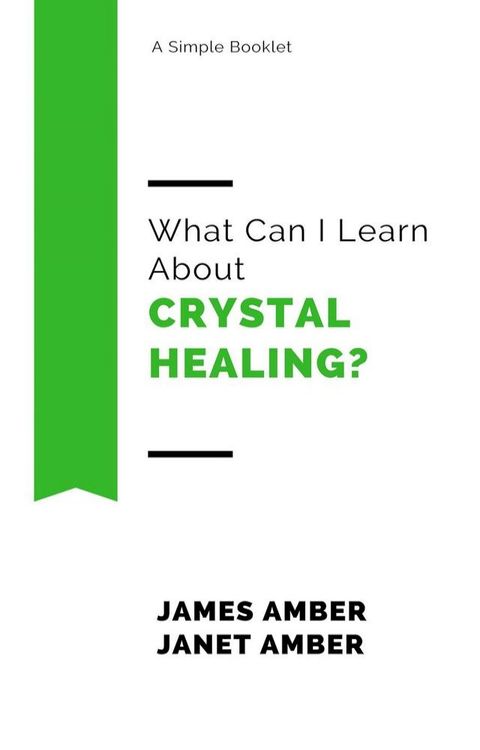 What Can I Learn About Crystal Healing?(Kobo/電子書)