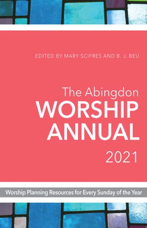 The Abingdon Worship Annual 2021(Kobo/電子書)