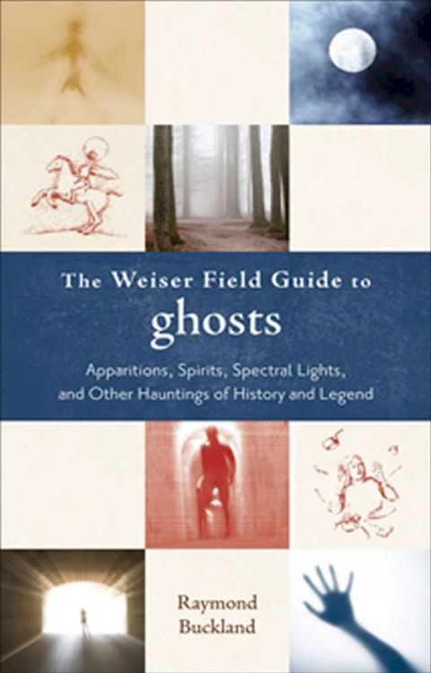 The Weiser Field Guide to Ghosts(Kobo/電子書)