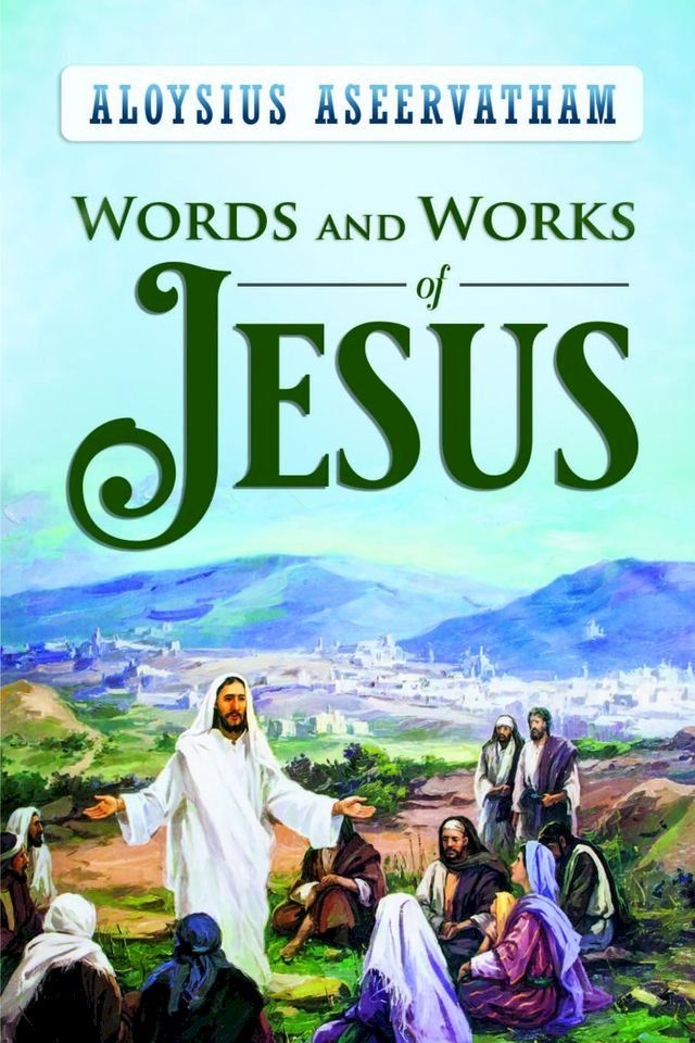  WORDS AND WORKS OF JESUS(Kobo/電子書)