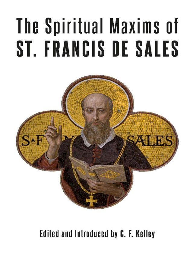  The Spiritual Maxims of St. Francis de Sales(Kobo/電子書)