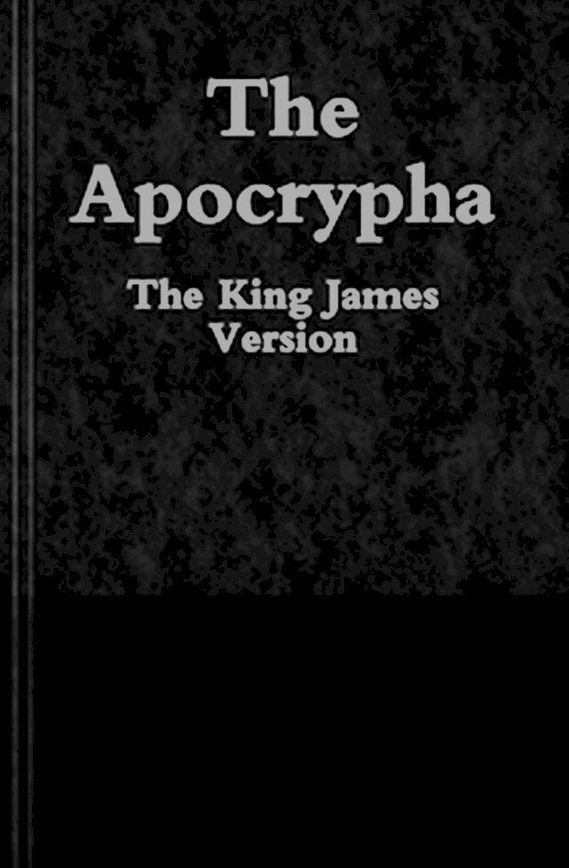  Apocrypha Bible: King James Version(Kobo/電子書)