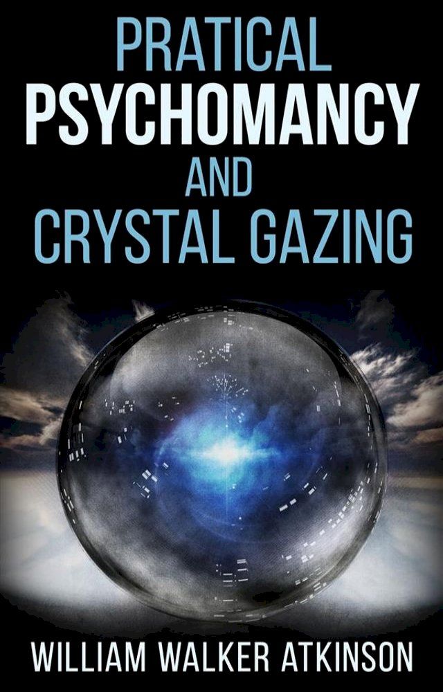  Pratical Psychomancy and Crystal gazing(Kobo/電子書)