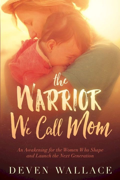 The Warrior We Call Mom(Kobo/電子書)