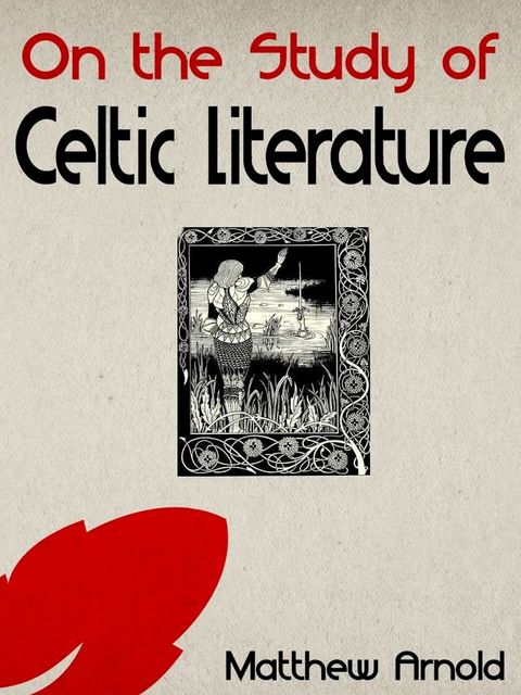 On the Study of Celtic Literature(Kobo/電子書)