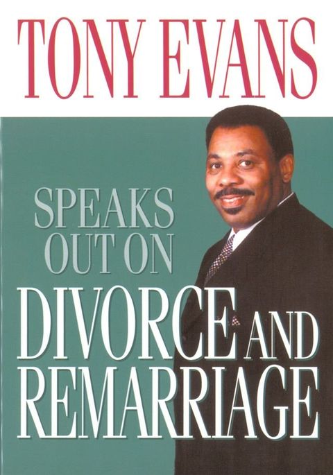 Tony Evans Speaks Out on Divorce and Remarriage(Kobo/電子書)