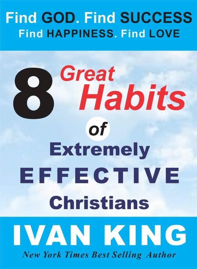  8 Great Habits of Extremely Effective Christians(Kobo/電子書)