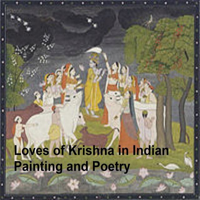  The Loves of Krishna in Indian Painting and Poetry(Kobo/電子書)