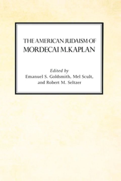 The American Judaism of Mordecai M. Kaplan(Kobo/電子書)