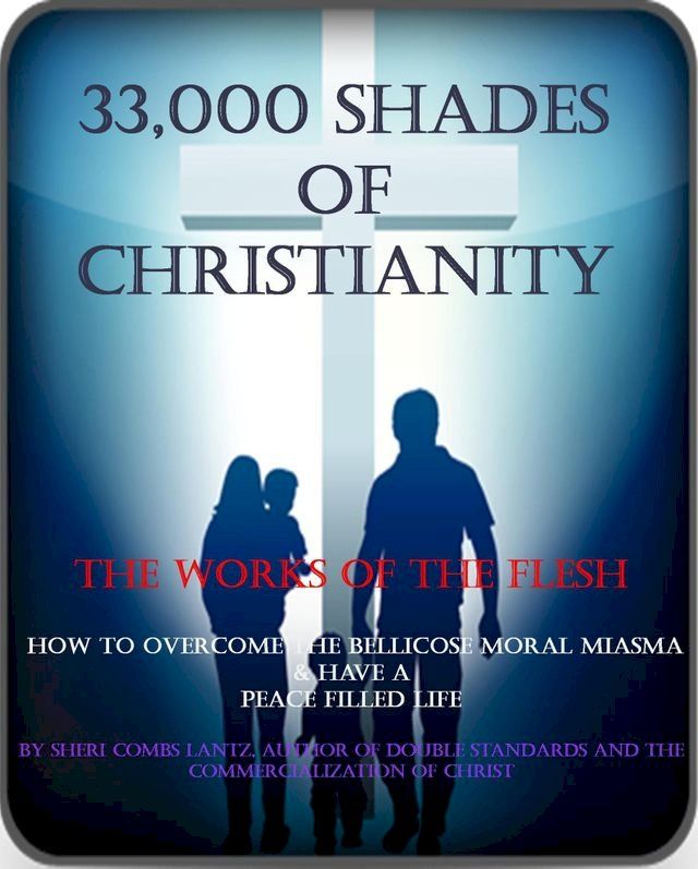  33,000 Shades of Christianity, The works of the flesh(Kobo/電子書)