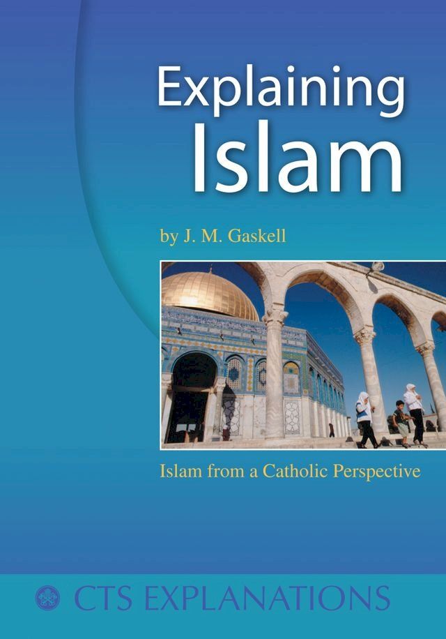  Explaining Islam from a Catholic Perspective(Kobo/電子書)