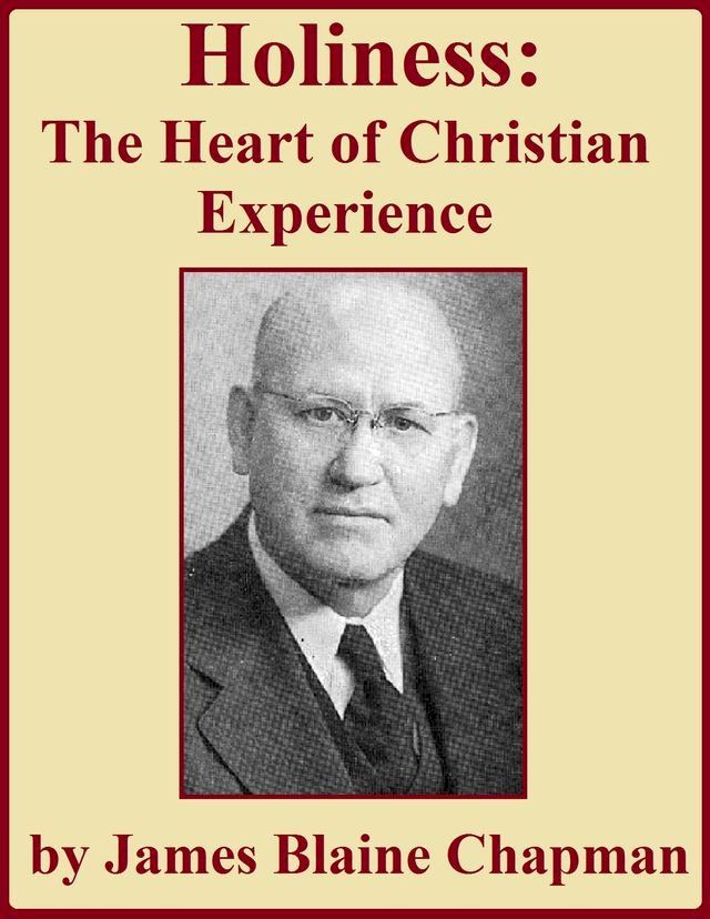  Holiness: The Heart of Christian Experience(Kobo/電子書)