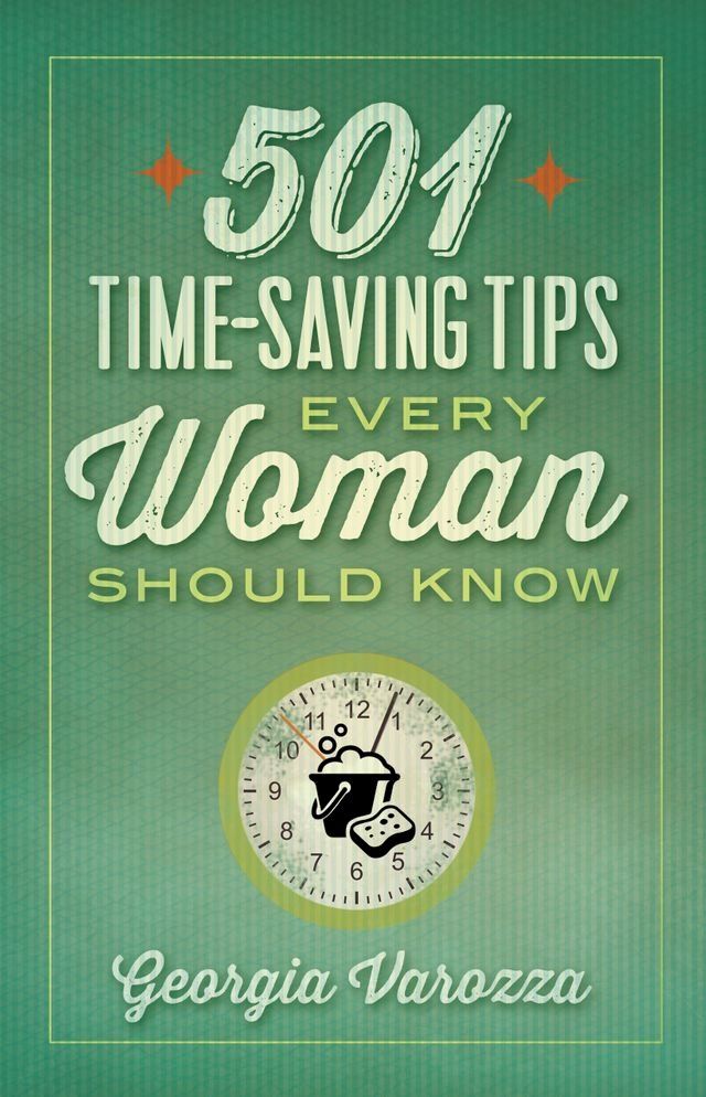  501 Time-Saving Tips Every Woman Should Know(Kobo/電子書)