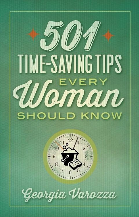 501 Time-Saving Tips Every Woman Should Know(Kobo/電子書)