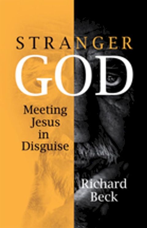 Stranger God: Meeting Jesus in Disguise(Kobo/電子書)