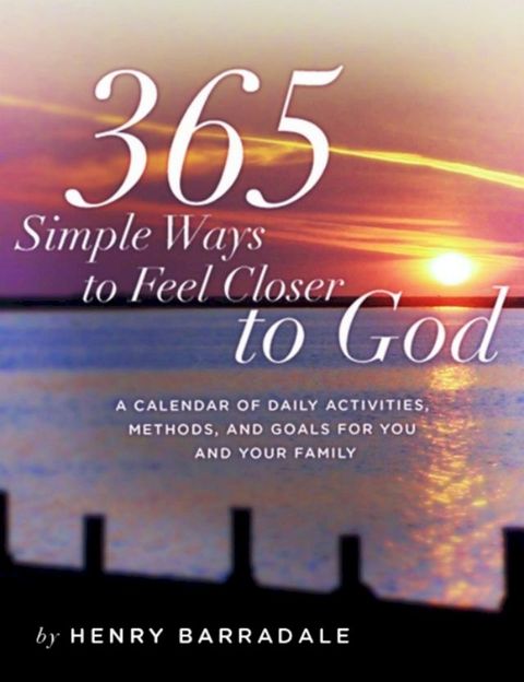 365 Simple Ways To Feel Closer To God(Kobo/電子書)