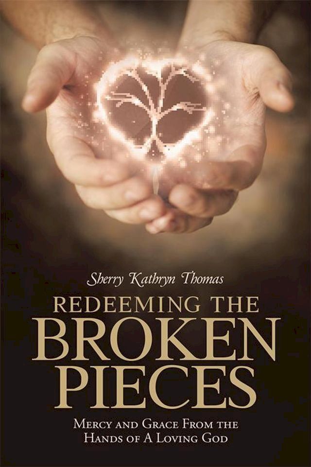  Redeeming the Broken Pieces(Kobo/電子書)