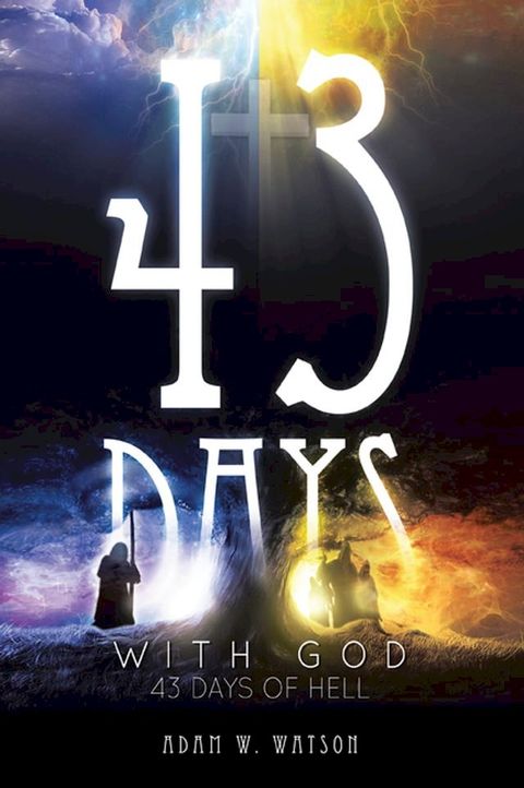 43 Days with God, 43 Days of Hell(Kobo/電子書)