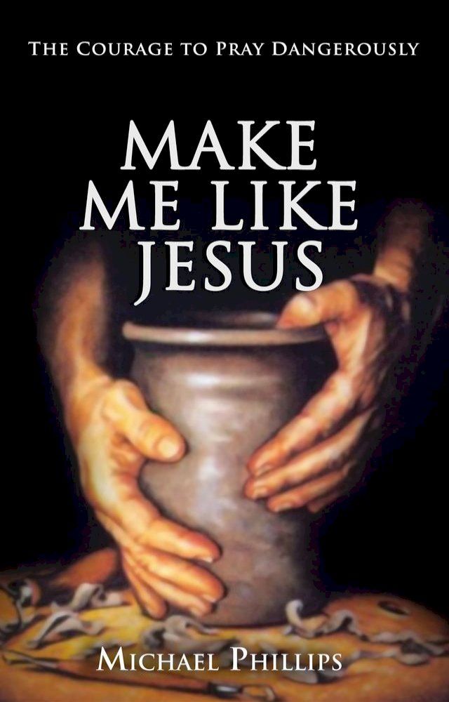  Make Me Like Jesus(Kobo/電子書)