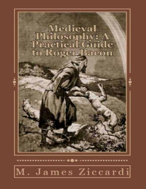 Medieval Philosophy: A Practical Guide to Roger Bacon(Kobo/電子書)