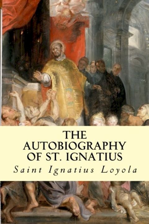 The Autobiography of St. Ignatius(Kobo/電子書)