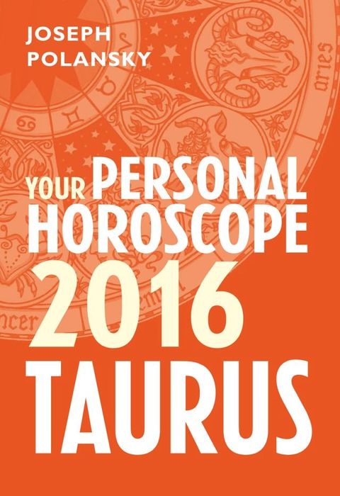 Taurus 2016: Your Personal Horoscope(Kobo/電子書)